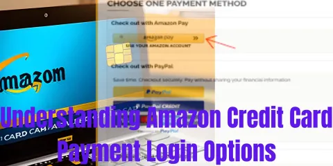 Understanding Amazon Credit Card Payment Login Options