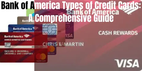 Bank of America Types of Credit Cards: A Comprehensive Guide