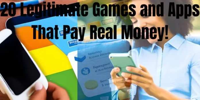 20 Legitimate Games and Apps That Pay Real Money