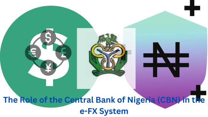 The Role of the Central Bank of Nigeria (CBN) in the e-FX System