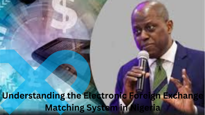 Understanding the Electronic Foreign Exchange Matching System in Nigeria