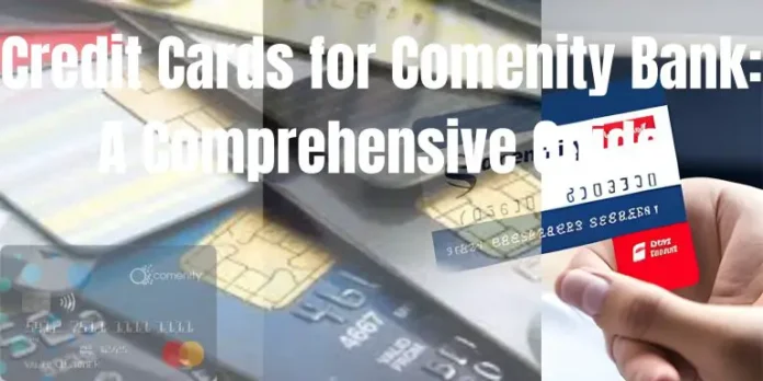 In considering  credit cards for Comenity Bank if you are in search of the perfect credit card that suits your needs and preferences? Look no further than Come