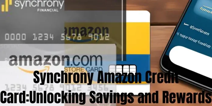 synchrony-amazon-credit-cardunlocking-savings-and-rewards/