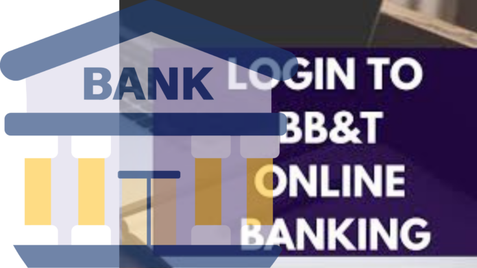 BB&T Online Banking Login: An Ultimate Guide to Your Accounts